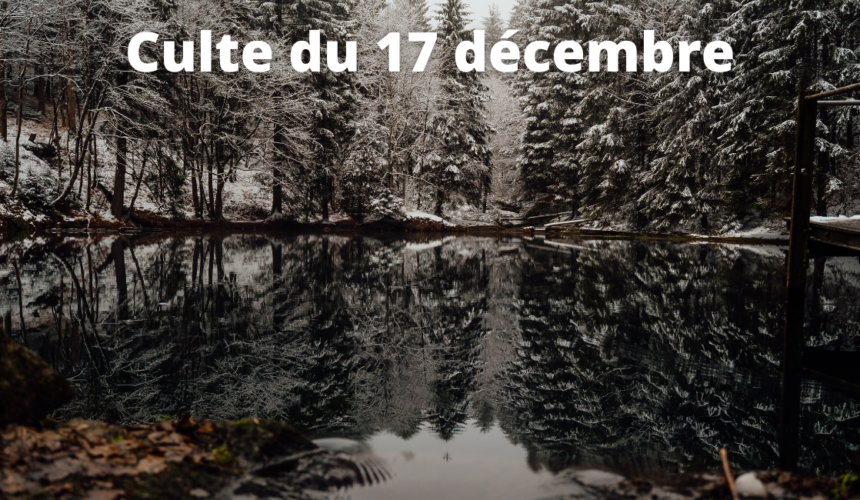 Culte du 17 décembre 2023