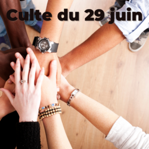 Culte du 29 juin 2025